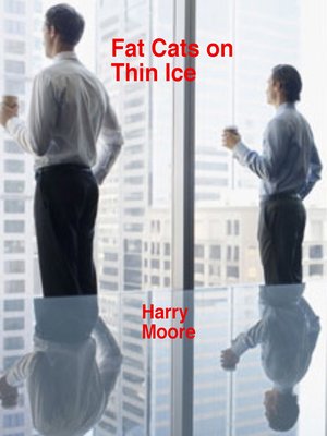 cover image of Fat Cats on Thin Ice